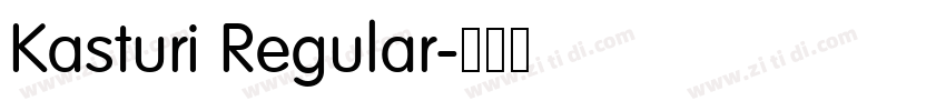 Kasturi Regular字体转换 Kasturi Regular字体转换